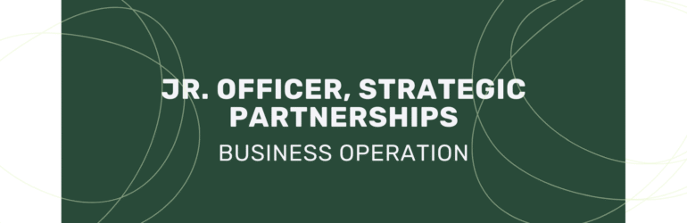Jr. Officer, Strategic Partnerships & Business Development